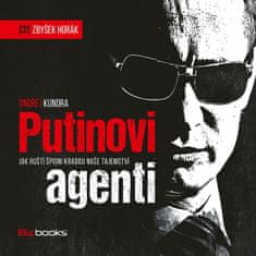 Ondřej Kundra: Putinovi agenti (audiokniha) - Jak ruští špioni kradou naše tajemství