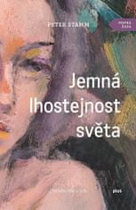 Peter Stamm: Jemná lhostejnost světa