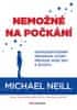 Michael Neill: Nemožné na počkání - Devadesátidenní program, který přivede vaše sny k životu.