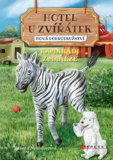 Zuzana Neubauerová: Hotel U Zvířátek – Kamarádi z manéže - Nová dobrodružství