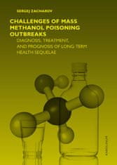 Sergej Zacharov: Challenges of mass methanol poisoning outbreaks: Diagnosis, treatment and prognosis in long term health sequelae