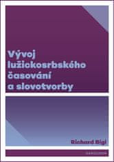 Richard Bígl: Vývoj lužickosrbského časování a slovotvorby