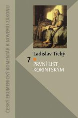 Ladislav Tichý: První list Korintským - Český ekumenický komentář k Novému zákonu