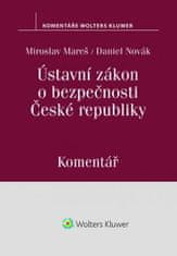 Mareš Miroslav, Novák Daniel,: Ústavní zákon o bezpečnosti České republiky - Komentář