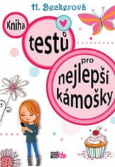 Helaine Beckerová: Kniha testů pro nejlepší kámošky