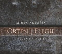 Jiří Orten: Elegie - CD (Čte Mirek Kovářík)
