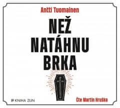 Antti Tuomainen: Než natáhnu brka (audiokniha)