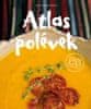 Světlana Synáková: Atlas polévek - Veganská etno kuchařka