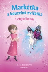 E. D. Bakerová: Markétka a kouzelná zvířátka – Létající koník