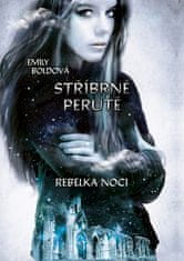 Emily Boldová: Stříbrné perutě: Rebelka noci