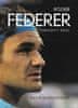 David Kozohorský: Roger Federer: tenisový král