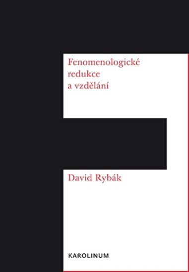 David Rybák: Fenomenologické redukce a vzdělání