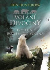 Erin Hunterová: Volání divočiny (4): Poslední rozlehlá divočina