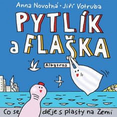 Anna Novotná: Pytlík a flaška - Co se děje s plasty na Zemi?