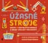 Ian Graham: Úžasné stroje - Sestav 10 pohyblivých modelů a objev základy mechaniky