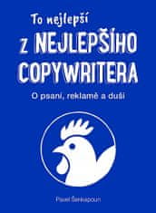 Pavel Šenkapoun: To nejlepší z Nejlepšího copywritera