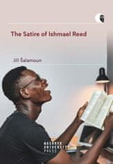 Jiří Šalamoun: The Satire of Ishmael Reed - From Non-standard Sexuality to Argumentation
