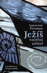 Laurence Freeman: Ježíš - vnitřní učitel