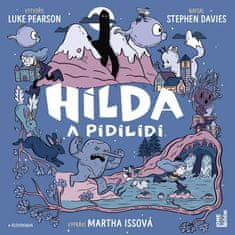 Luke Pearson: Hilda a pidilidi - CDmp3 (Čte Martha Issová)