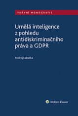 Andrej Lobotka: Umělá inteligence z pohledu antidiskriminačního práva a GDPR