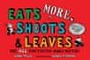 Lynne Trussová: Eats More, Shoots &amp; Leaves : Why, All Punctuation Marks Matter!