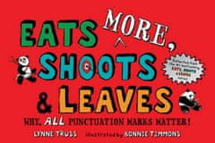 Lynne Trussová: Eats More, Shoots &amp; Leaves : Why, All Punctuation Marks Matter!