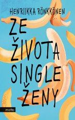 Henriikka Rönkkönen: Ze života single ženy