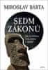 Miroslav Bárta: Sedm zákonů - Jak civilizace vznikají, dosahují vrcholu a upadají