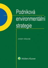 Josef Krause: Podniková environmentální strategie