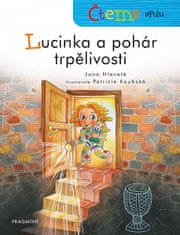 Jana Hlavatá: Čteme spolu - Lucinka a pohár trpělivosti