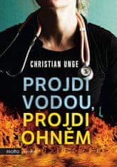 Christian Unge: Projdi vodou, projdi ohněm