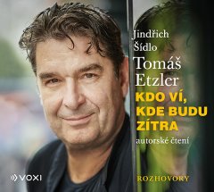 Tomáš Etzler: Kdo ví, kde budu zítra (audiokniha)