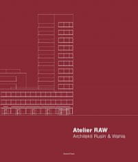 Atelier RAW - Architekti Rusín &amp; Wahla 2009-2019
