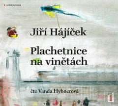 Jiří Hájíček: Plachetnice na vinětách - CDmp3 (Čte Vanda Hybnerová)