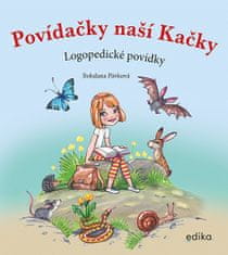 Bohdana Pávková: Povídačky naší Kačky - Logopedické povídky