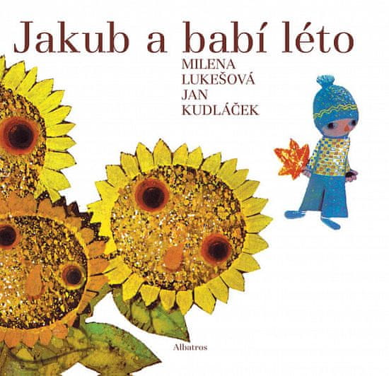 Milena Lukešová: Jakub a babí léto