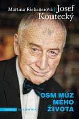 Josef Koutecký: Osm múz mého života