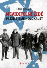 Eddie Bielawski: Neviditelní Židé: Přežili jsme holokaust