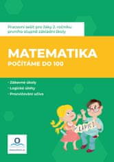 Dolejšová Jana, Mgr.: Matematika 2 - Počítáme do 100 - Pracovní sešit