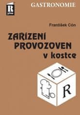 František Cón: Zařízení provozoven v kostce