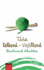 Táňa Keleová-Vasilková: Rodinné klubko