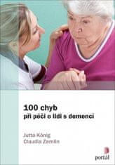 Jutta König: 100 chyb při péči o lidi s demencí