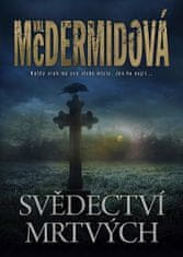 Val McDermidová: Svědectví mrtvých