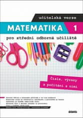 Václav Zemek: Matematika 1 pro střední odborná učiliště - Čísla, výrazy a počítání s nimi (učitelská verze)