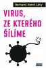 Bernard-Henri Lévy: Virus, ze kterého šílíme