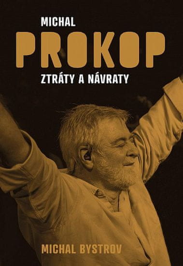 Michal Bystrov: Michal Prokop Ztráty a návraty