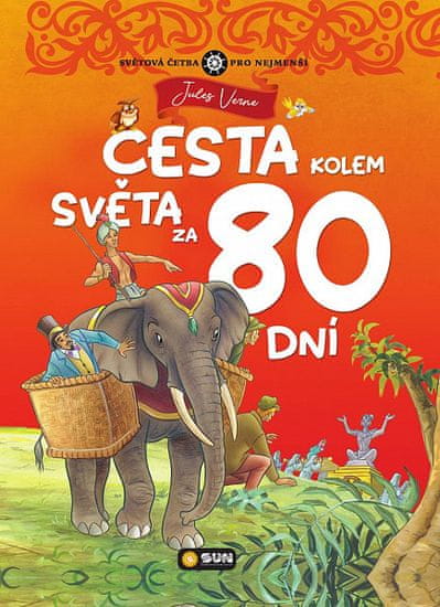 Jules Verne: Cesta kolem světa za 80 dní - Světová četba pro nejmenší