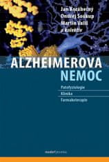  Jan Korábečný;Ondřej Soukup;Martin : Alzheimerova nemoc - Patofyziologie – Klinika – Farmakoterapie