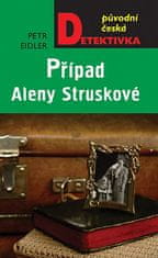 Petr Eidler: Případ Aleny Struskové