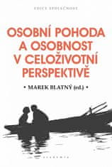 Marek Blatný: Osobní pohoda a osobnost v celoživotní perspektivě